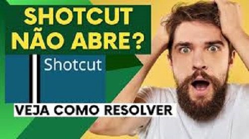 Editor de vídeo Shotcut Não Abre – Como Resolver?